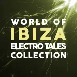 World of Ibiza Electro Tales Collection