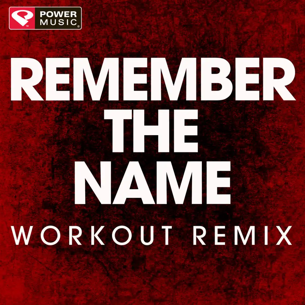 Remember the Name (Workout Remix)