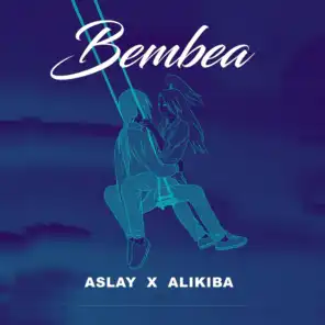 Bembea (feat. Alikiba)