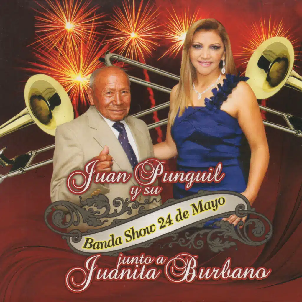 Juan Punguil (feat. Banda Show 24 de Mayo de Patate & Juanita Burbano)