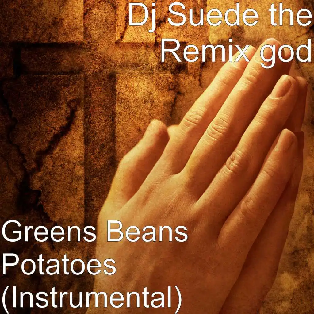 Greens Beans Potatoes (Instrumental)