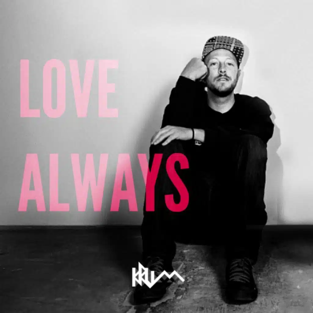 Love Always (feat. Propaganda)