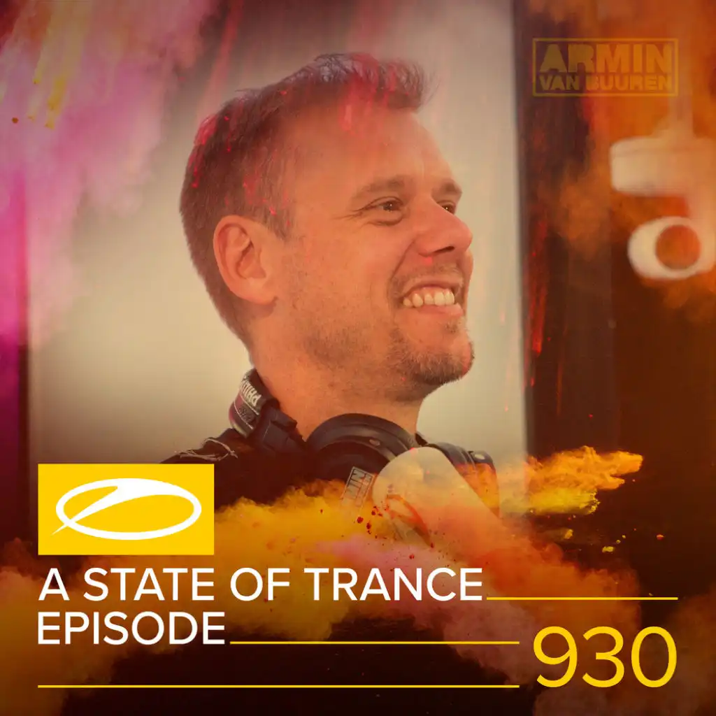 A State Of Trance (ASOT 930) (Armin van Buuren - 'Balance' Album, Pt. 1)