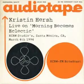 Live on 'Morning Becomes Eclectic' KCRW Studio's, Santa Monica, CA, March 4th 1994, KCRW -FM Broadcast (Remastered)