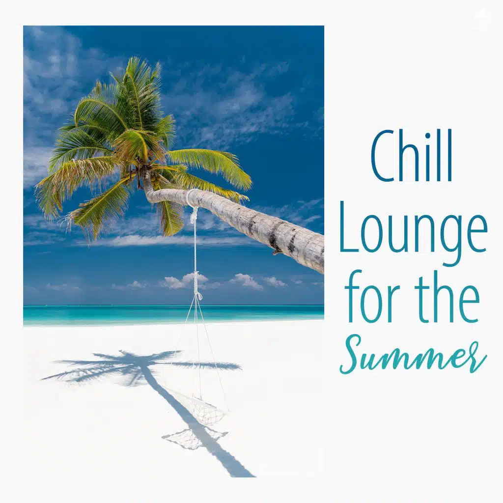 Chill Lounge for the Summer