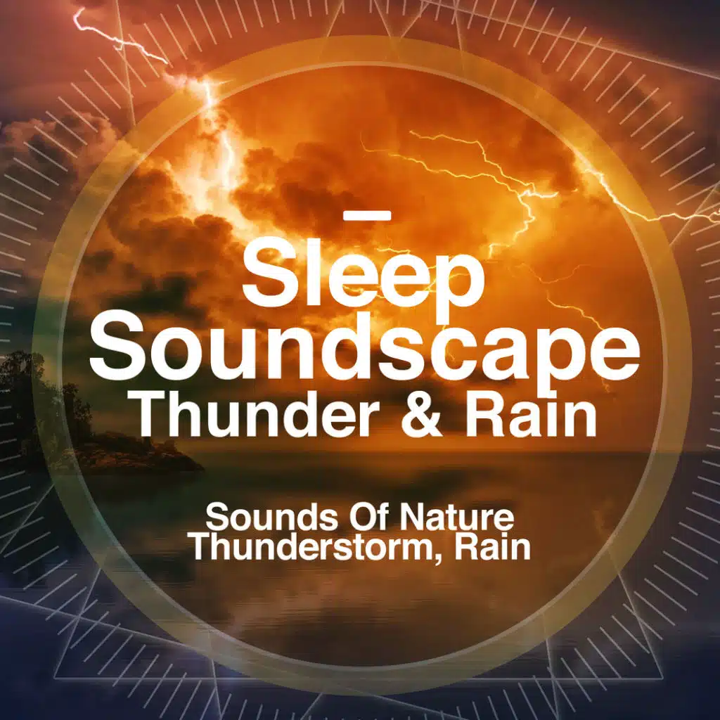Sleep Soundscape - Thunder & Rain