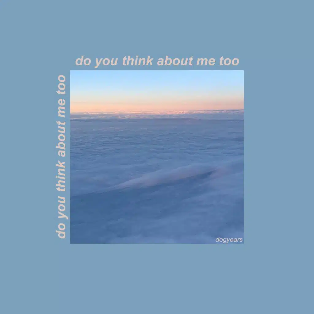Do You Think About Me Too