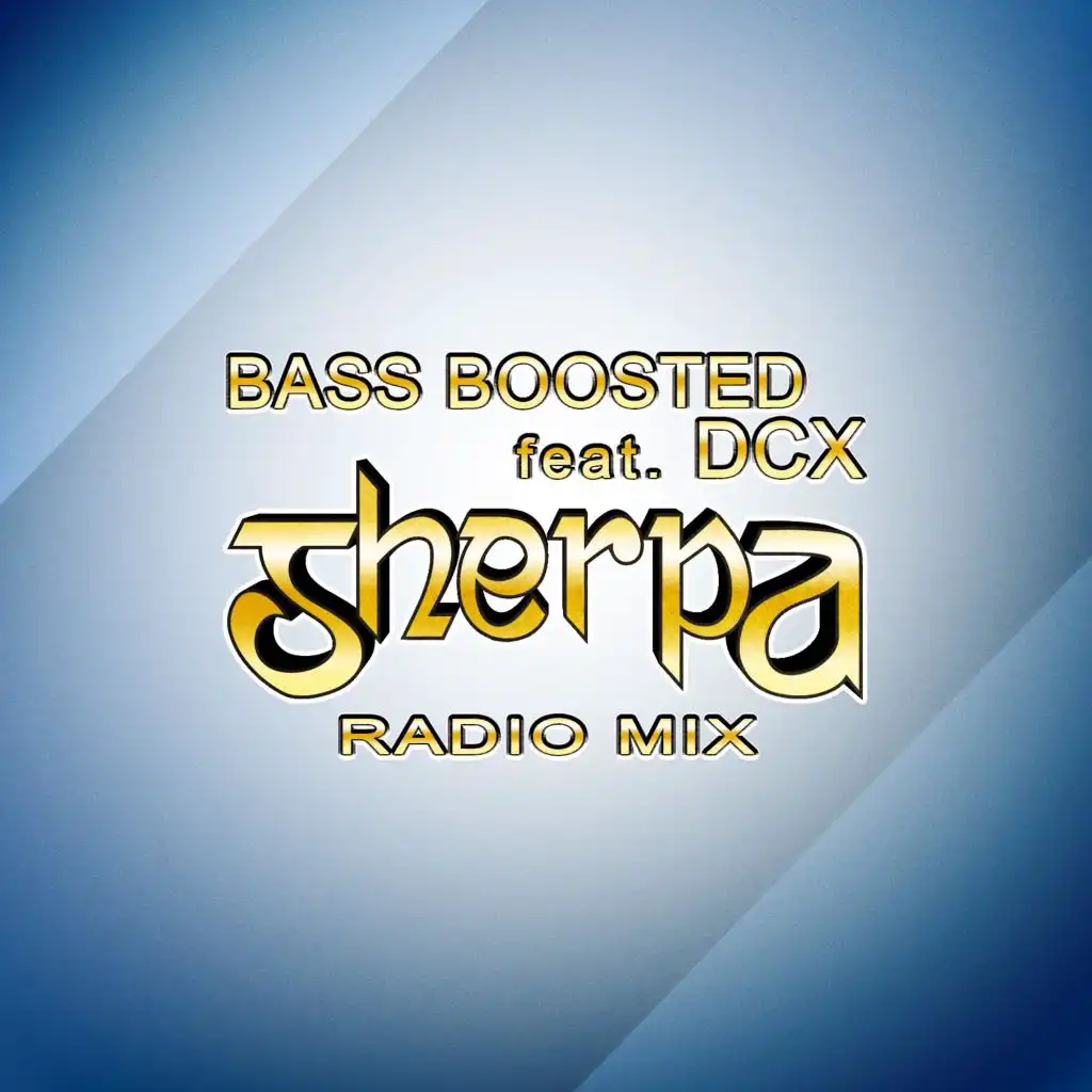 Sherpa (feat. DCX) (Radio Mix)