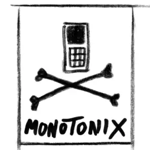 Monotonix