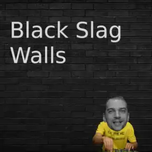 Black Slag Walls