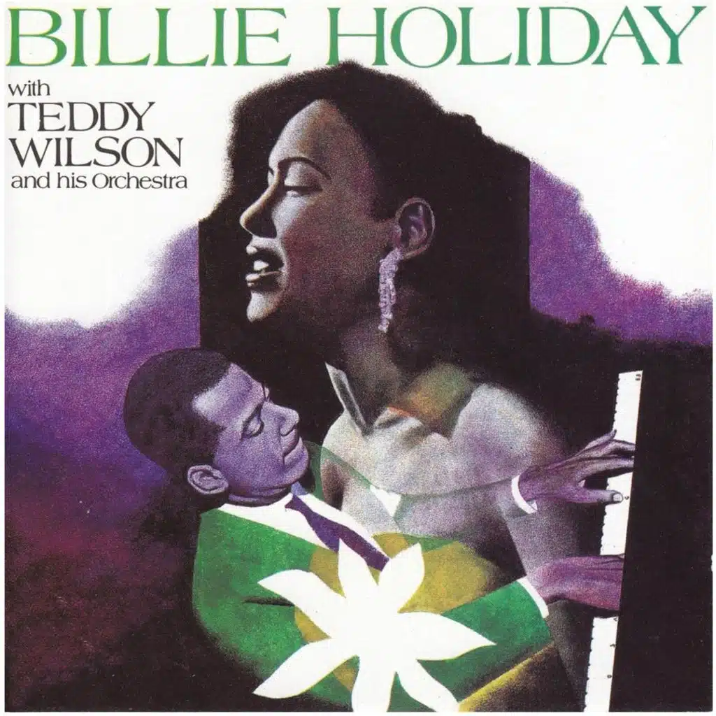Billie Holiday With Teddy Wilson & His Orchestra