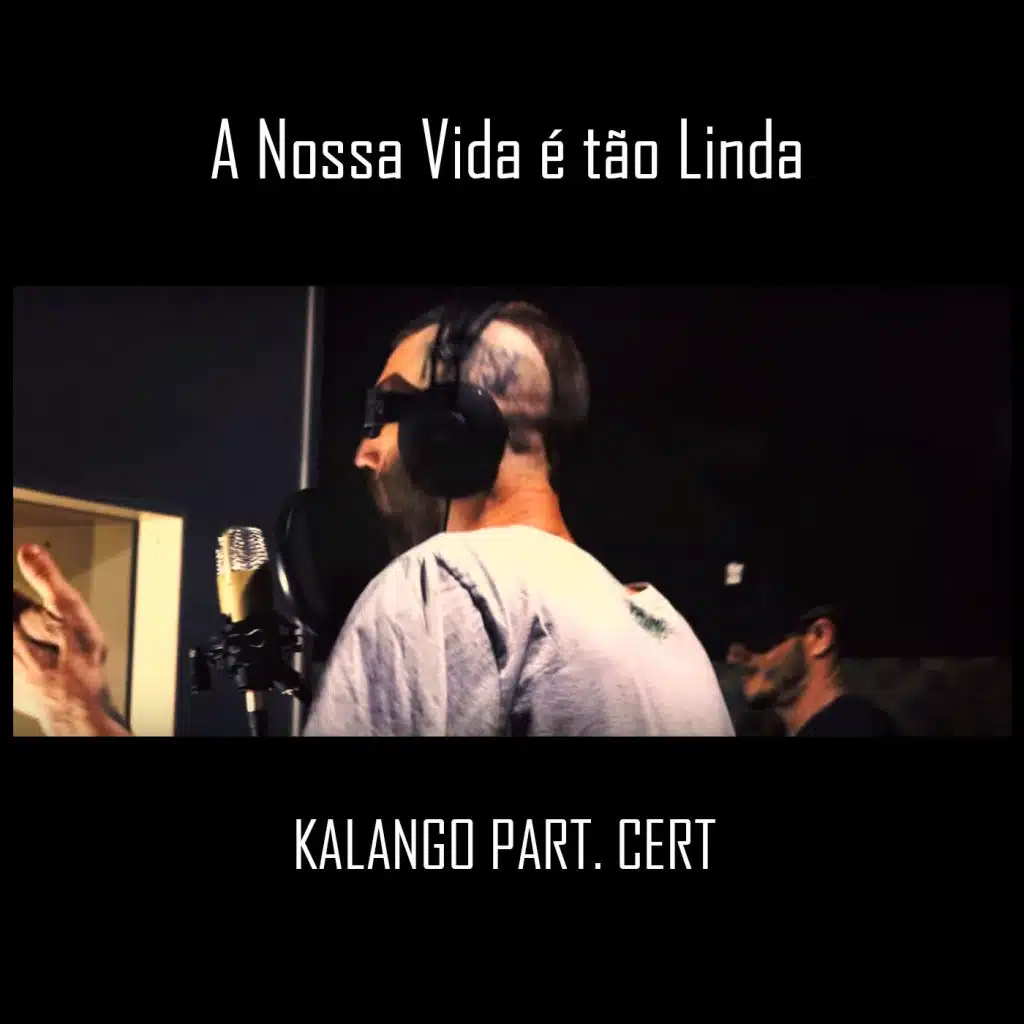 A Nossa Vida É Tão Linda (feat. Cert)