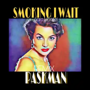 Smoking I Wait (Remix)