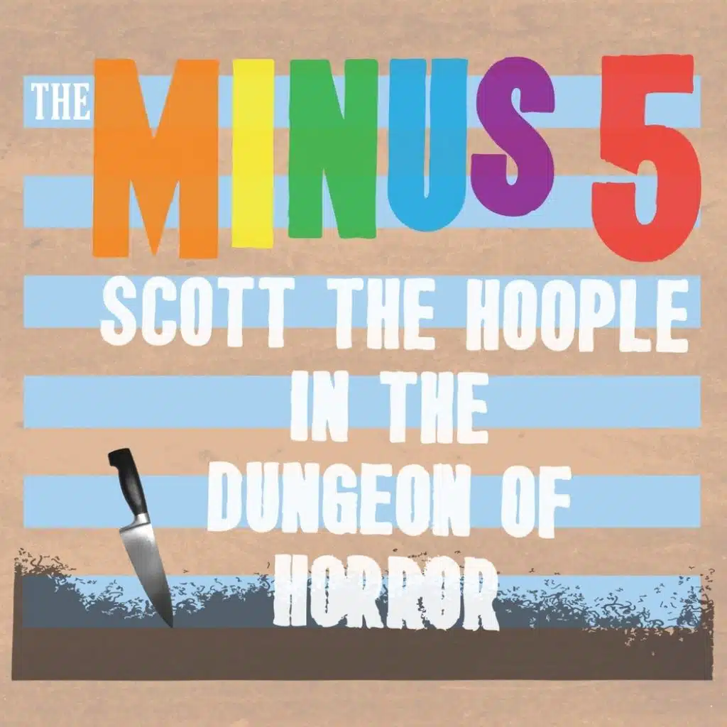 Scott the Hoople in the Dungeon of Horror