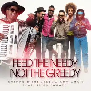 Feed the Needy Not the Greedy (feat. Tribu Baharú)