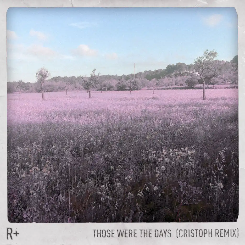 Those Were the Days (Cristoph Remix)