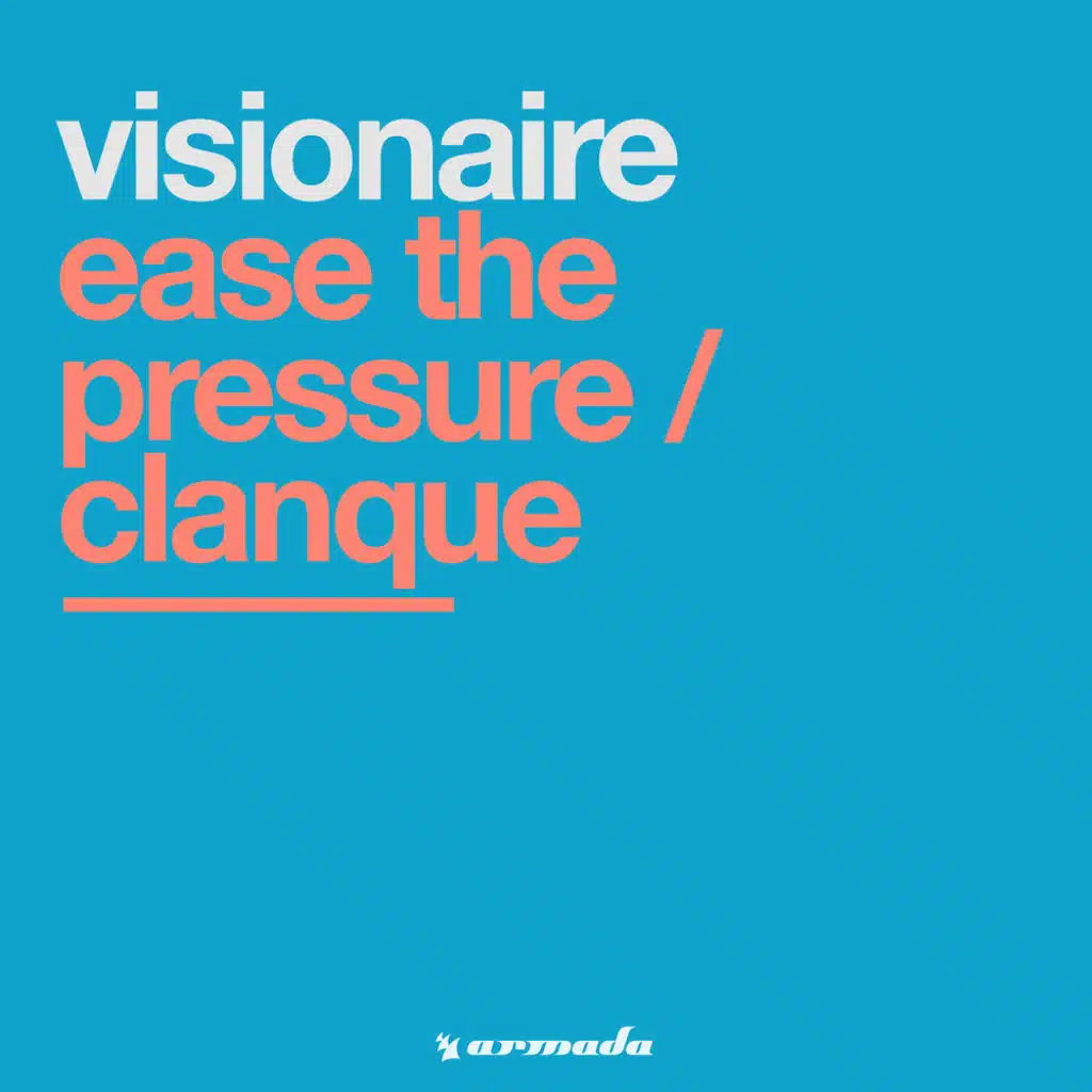 Ease The Pressure / Clanque