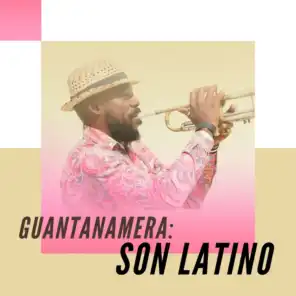 Guantanamera: Son Latino