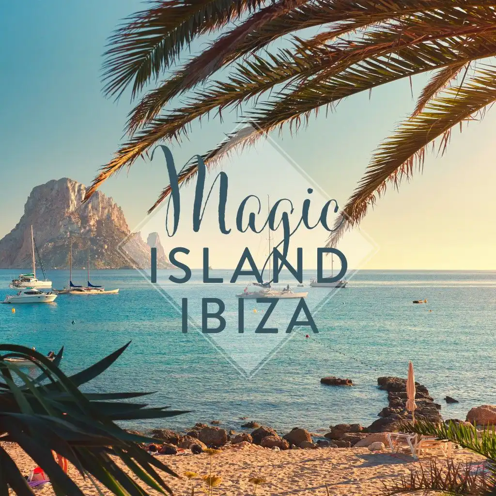 Magic Island Ibiza (The Chillout and Lounge Compilation)