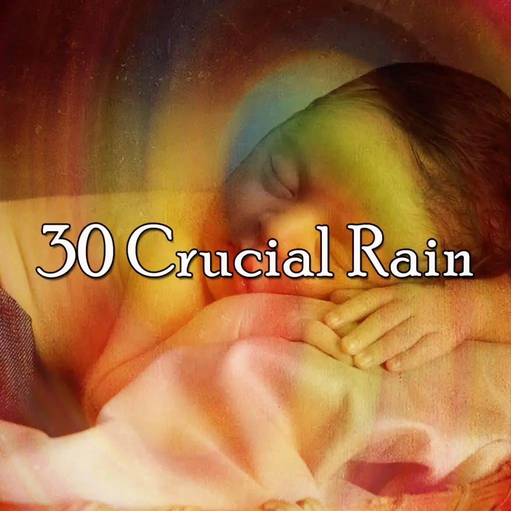 30 Crucial Rain