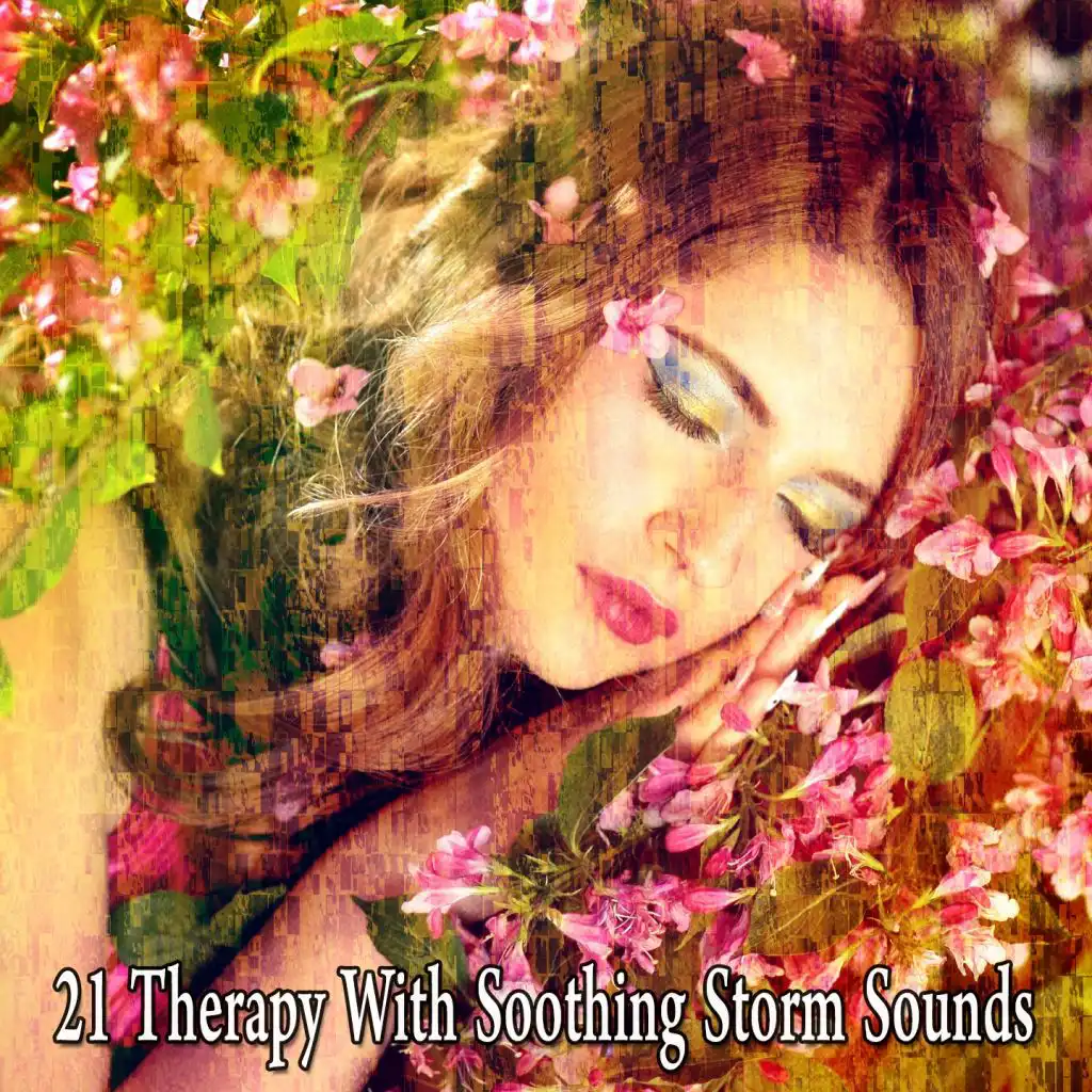 21 Therapy with Soothing Storm Sounds