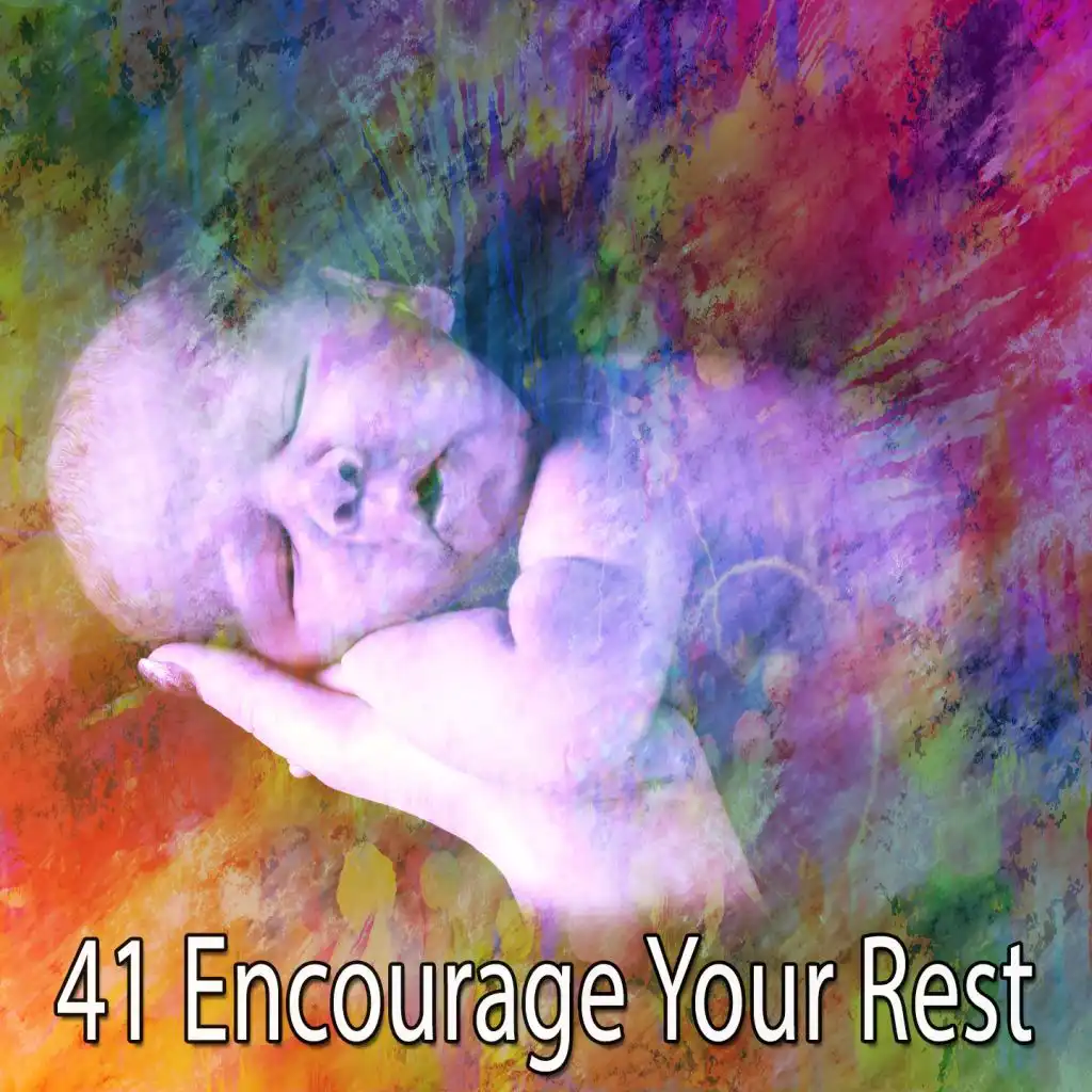 41 Encourage Your Rest