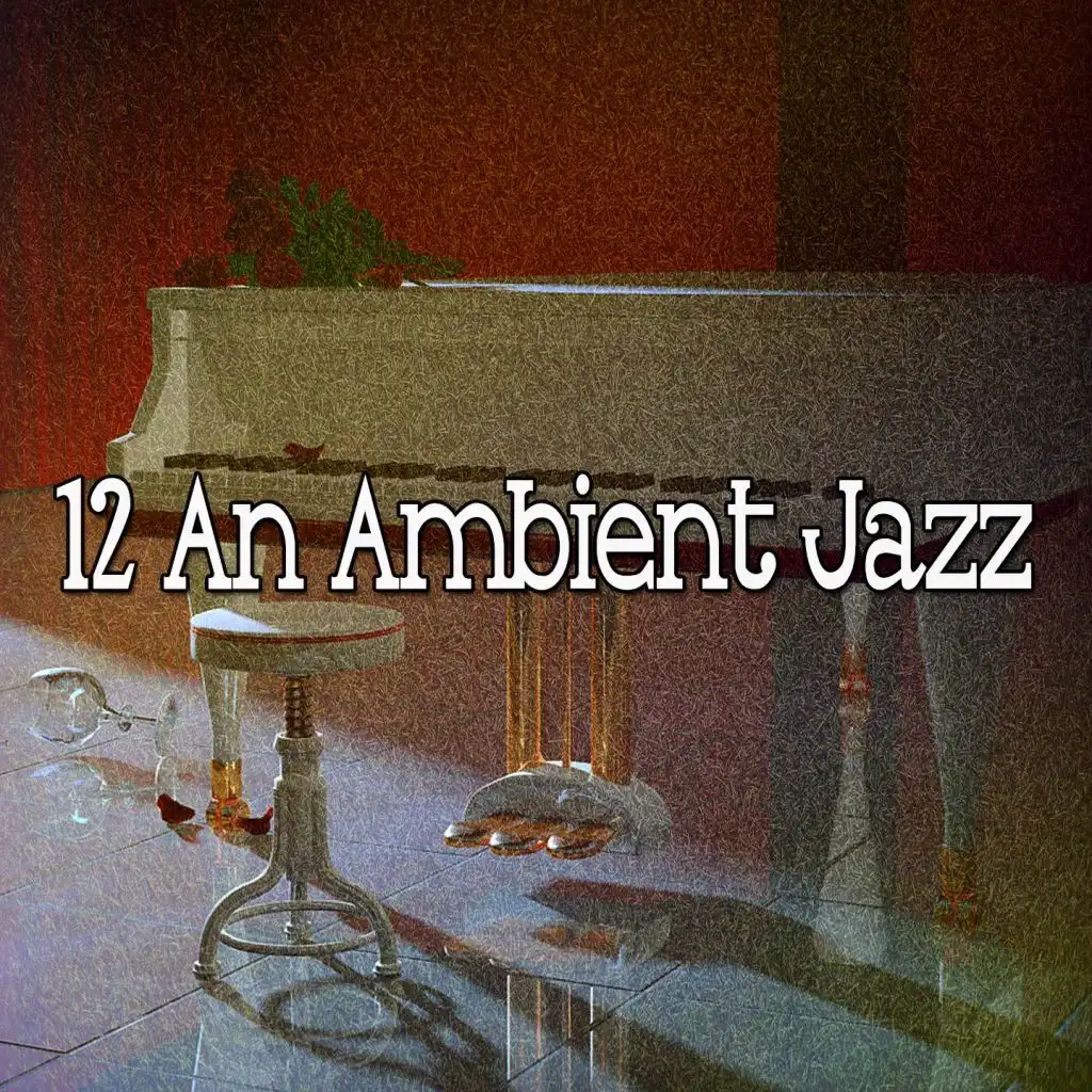 12 An Ambient Jazz