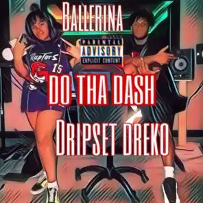 Do Tha Dash (feat. dripset dreko)