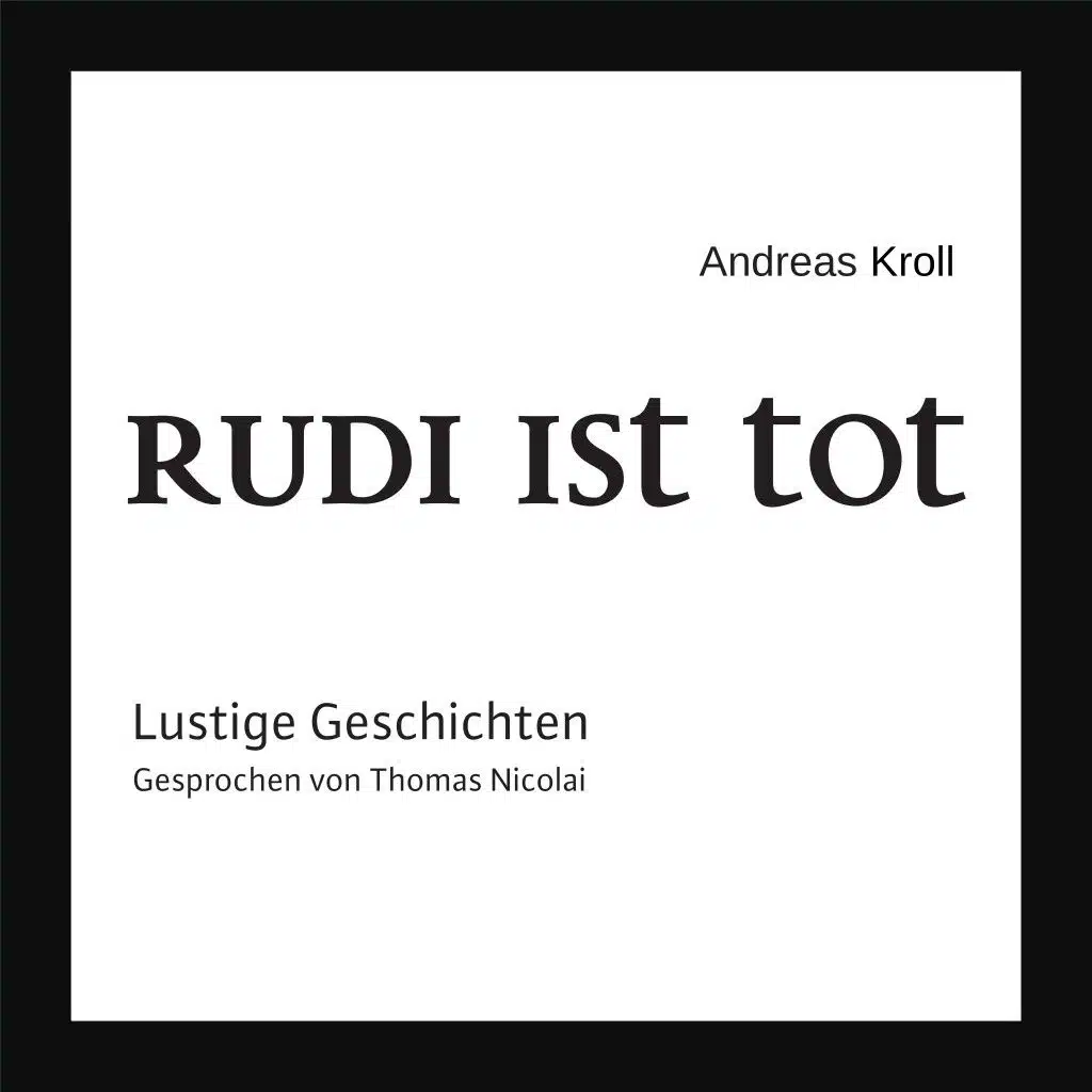 Rudi ist tot (Lustige Geschichten)