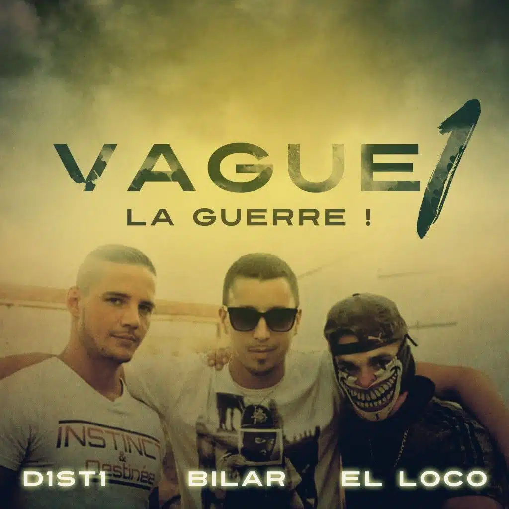 Vague 1 (La guerre!) [feat. Bilar & EL Loco]