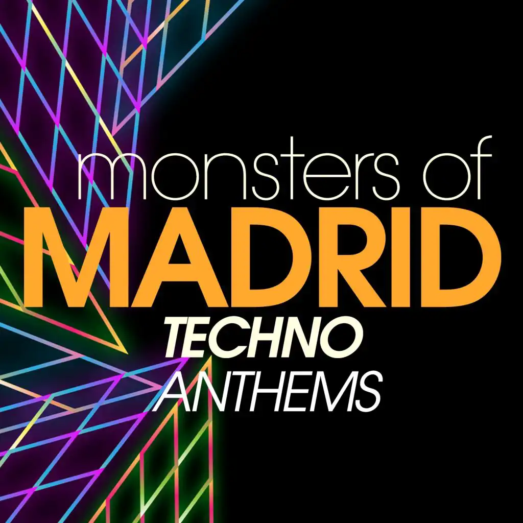 Monsters Of Madrid Techno Anthems