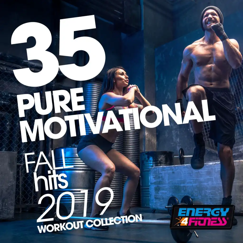 35 Pure Motivational Fall Hits 2019 Workout Collection (35 Tracks For Fitness & Workout)