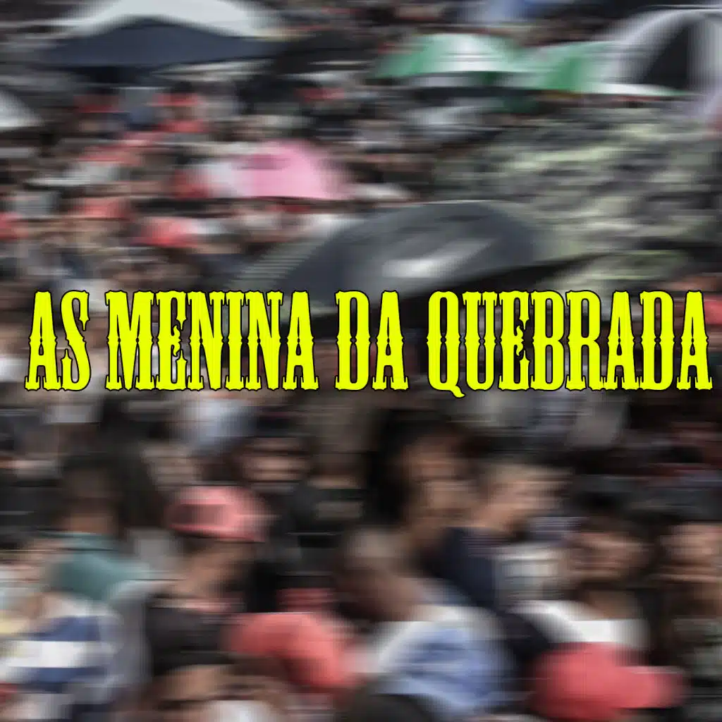 As Menina da Quebrada