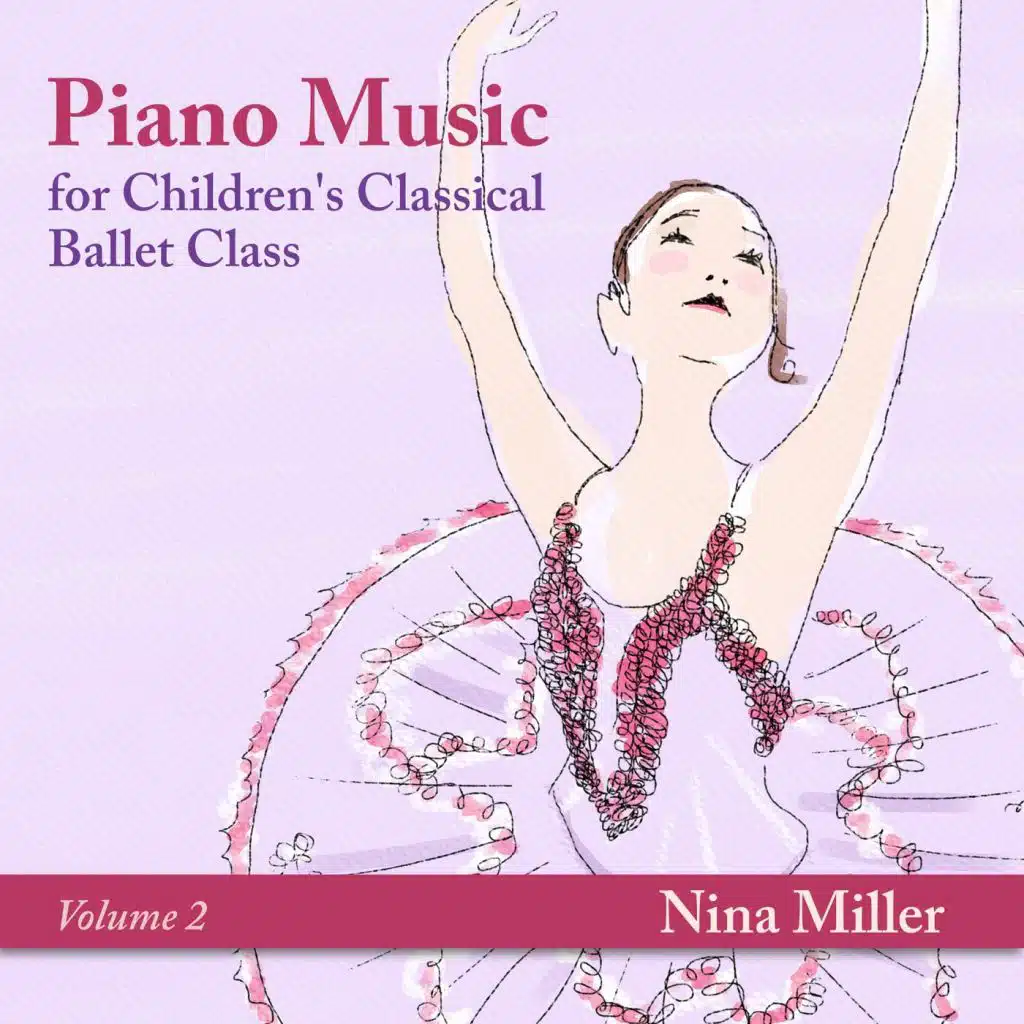 Piano Music for Children's Classical Ballet Class, Vol. 2