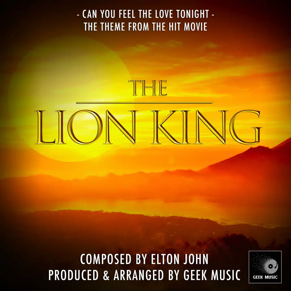 The Lion King: Can You Feel The Love Tonight