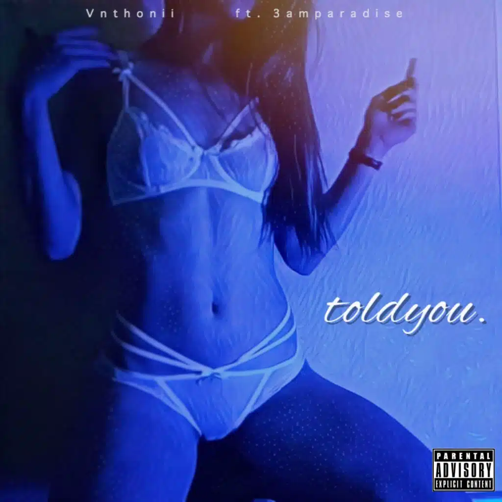 Toldyou. (feat. 3amparadise)