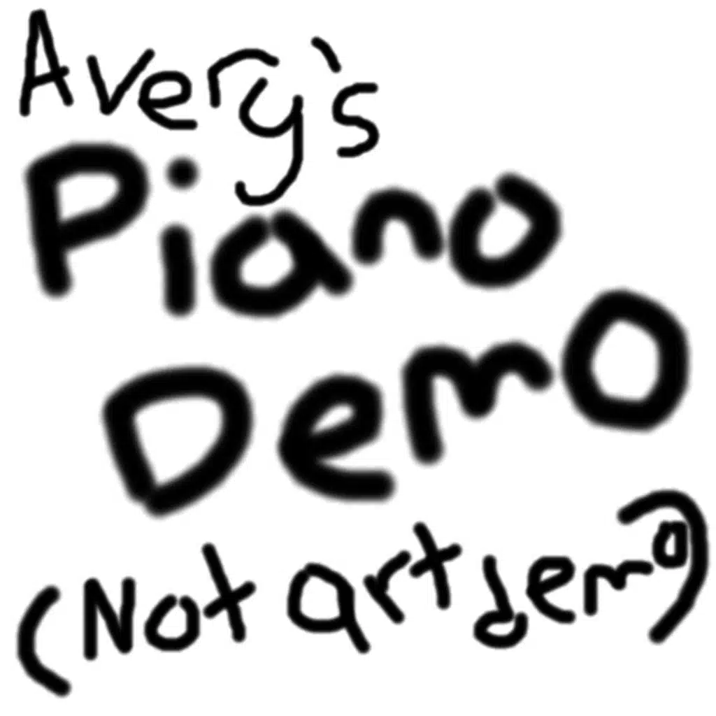 Avery's Piano Demo (Not Art Demo)