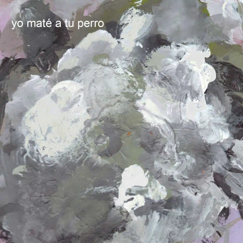 Yo Maté a Tu Perro
