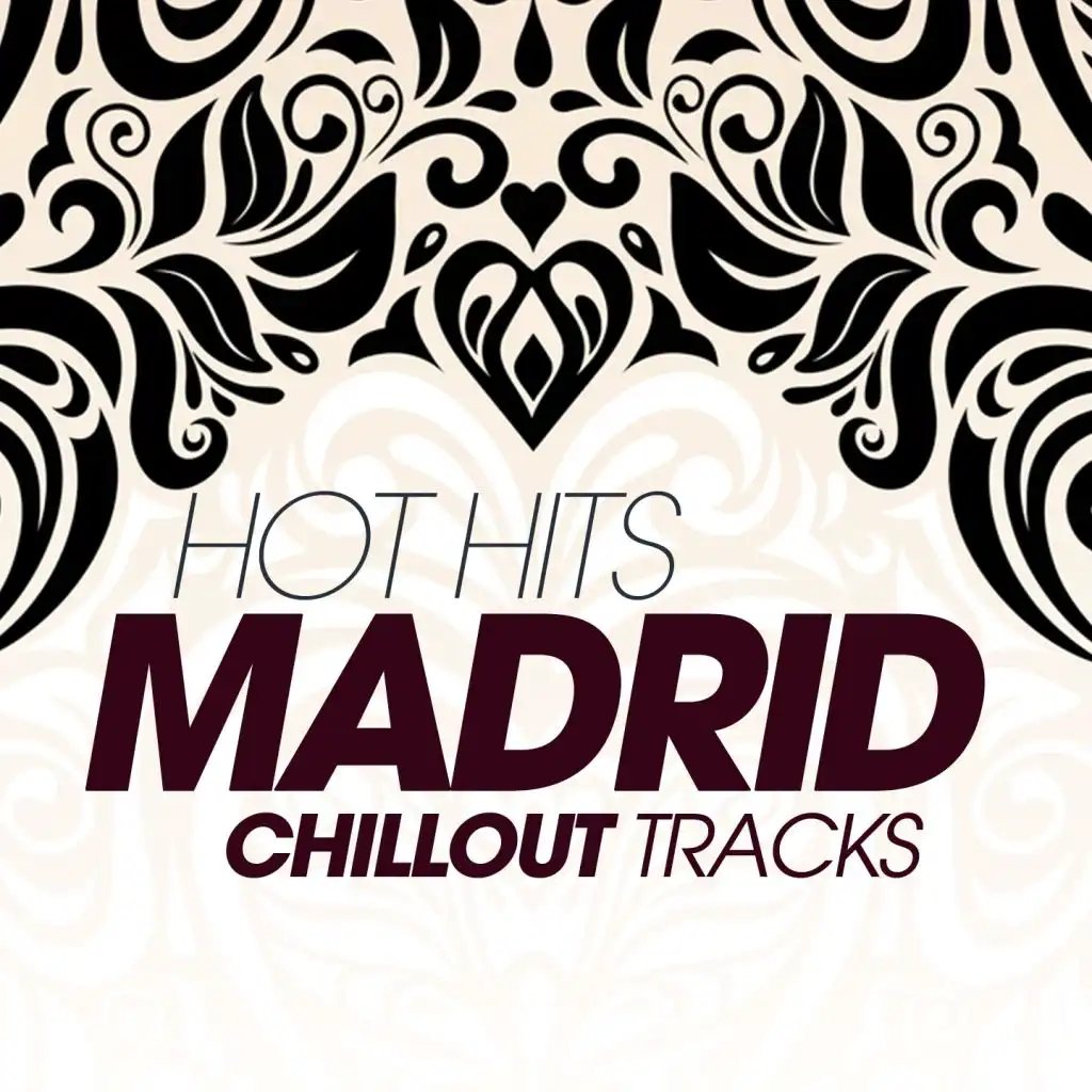 Hot Hits Madrid Chillout Trax