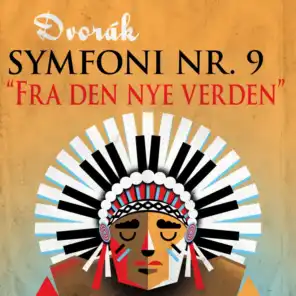 Dvorák Symfoni Nr. 9 "Fra den nye verden"