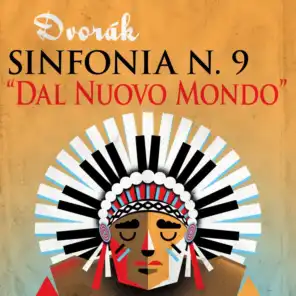 Dvorák Sinfonia N. 9 "Dal Nuovo Mondo"