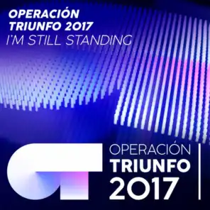 I'm Still Standing (En Directo En OT 2017 - Gala 03)