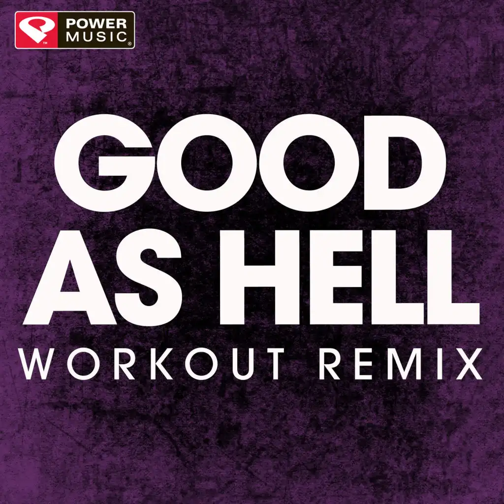 Good as Hell (Workout Remix)