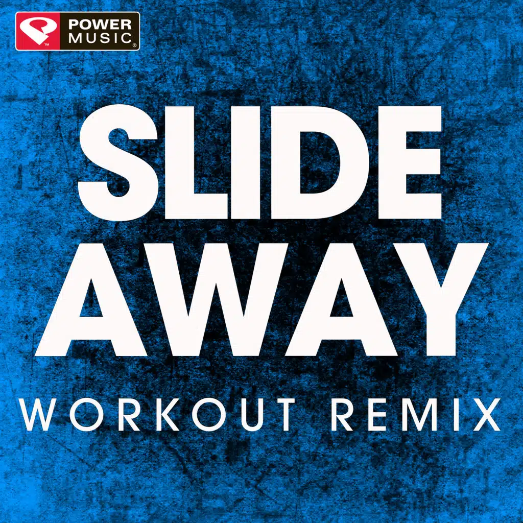 Slide Away (Extended Workout Remix)
