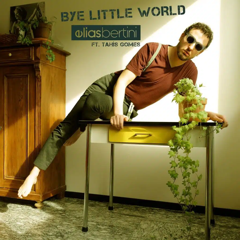 Bye Little World (feat. Tahìs Gomes)