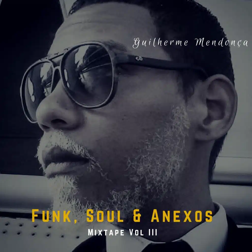 Funk, Soul & Anexos: Mixtape, Vol. III