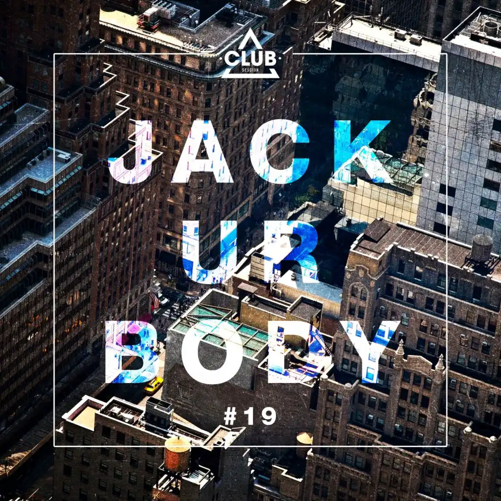 Jack Ur Body #19