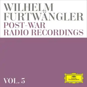 Wilhelm Furtwängler: Post-war Radio Recordings  (Vol. 5)