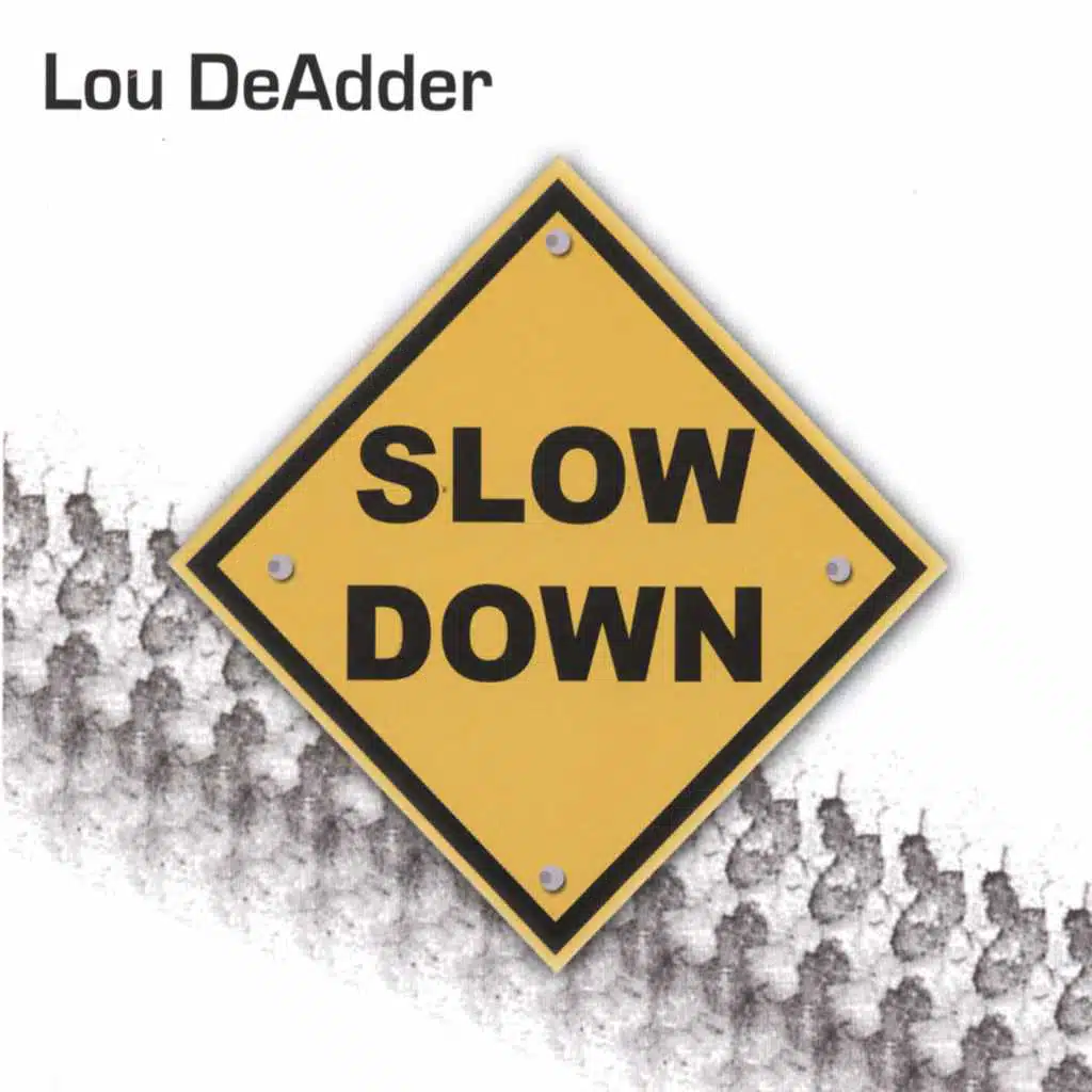 Slow Down