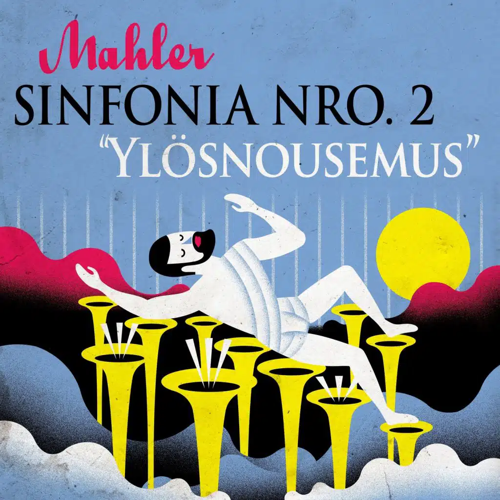 Mahler Sinfonia nro. 2 "Ylösnousemus"